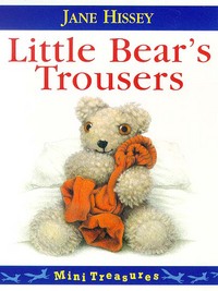 Book Cover for Little Bear's Trousers by Jane Hissey