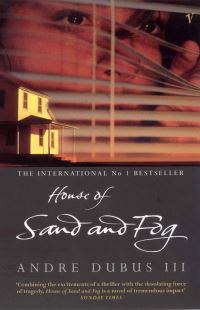 Book Cover for House of Sand and Fog by Andre Dubus