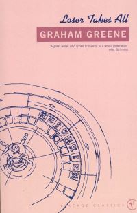 Book Cover for Loser Takes All by Graham Greene