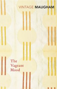 Book Cover for The Vagrant Mood by W Somerset Maugham