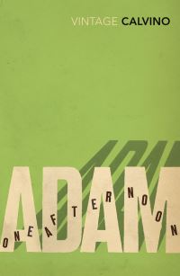 Book Cover for Adam, One Afternoon and Other Stories by Italo Calvino