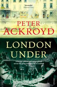 Book Cover for London Under by Peter Ackroyd