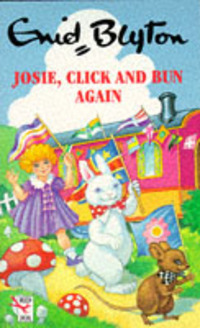 Book Cover for Josie, Click and Bun Again by Enid Blyton