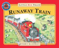 Book Cover for The Runaway Train by Benedict Blathwayt