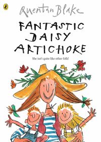 Book Cover for Fantastic Daisy Artichoke by Quentin Blake