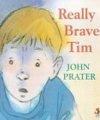Book Cover for Really Brave Tim by John Prater