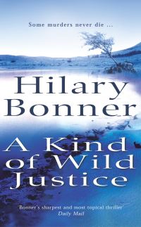 Book Cover for A Kind of Wild Justice by Hilary Bonner