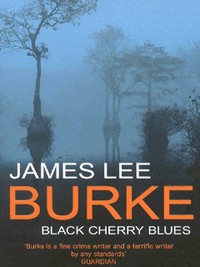 Book Cover for Black Cherry Blues by James Lee Burke
