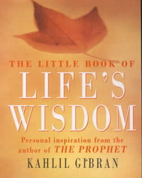 Book Cover for The Little Book of Life's Wisdom by Kahlil Gibran