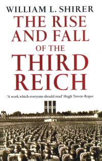 Book Cover for The Rise and Fall of the Third Reich by William L Shirer