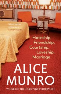 Book Cover for Hateship, Friendship, Courtship, Loveship, Marriage by Alice Munro