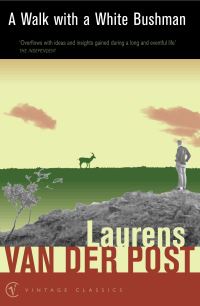 Book Cover for A Walk With a White Bushman by Laurens Van der Post