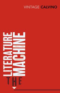 Book Cover for The Literature Machine by Italo Calvino