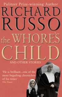 Book Cover for The Whore's Child and Other Stories by Richard Russo