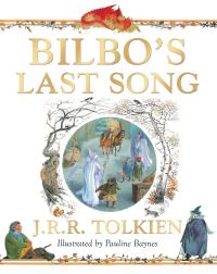 Book Cover for Bilbo's Last Song by J R R Tolkien, Pauline Baynes