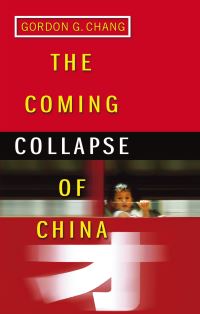 Book Cover for The Coming Collapse of China by Gordon G Chang