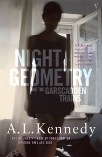 Book Cover for Night Geometry and the Garscadden Trains by A L Kennedy