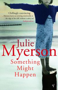 Book Cover for Something Might Happen by Julie Myerson