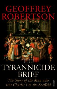 Book Cover for The Tyrannicide Brief by Geoffrey Robertson
