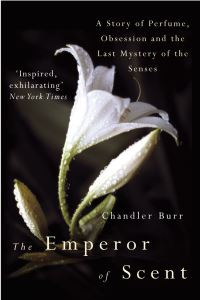 Book Cover for The Emperor of Scent by Chandler Burr