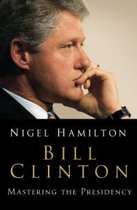 Book Cover for Bill Clinton by Nigel Hamilton