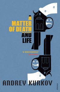 Book Cover for A Matter of Death and Life by Andrei Kurkov