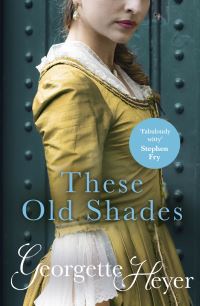 Book Cover for These Old Shades by Georgette Heyer