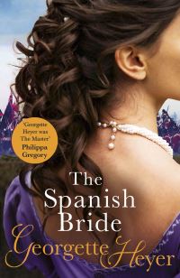 Book Cover for The Spanish Bride by Georgette Heyer