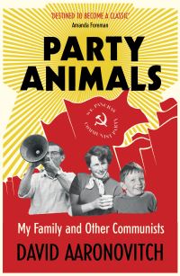 Book Cover for Party Animals by David Aaronovitch