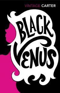 Book Cover for Black Venus by Angela Carter