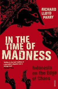 Book Cover for In the Time of Madness by Richard Lloyd Parry
