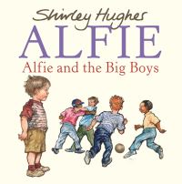 Book Cover for Alfie and the Big Boys by Shirley Hughes