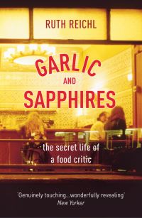 Book Cover for Garlic and Sapphires by Ruth Reichl
