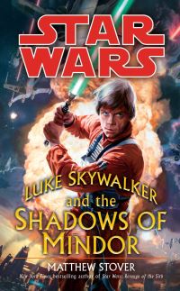 Book Cover for Luke Skywalker and the Shadows of Mindor by Matthew Woodring Stover
