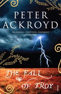 Book Cover for The Fall of Troy by Peter Ackroyd
