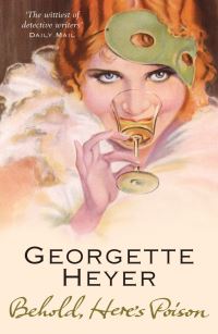 Book Cover for Behold, Here's Poison by Georgette Heyer
