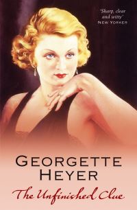 Book Cover for The Unfinished Clue by Georgette Heyer