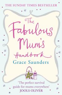 Book Cover for The Fabulous Mum's Handbook by Grace Saunders