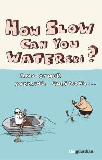 Book Cover for How Slow Can You Waterski? by Simon Rogers