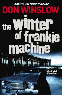 Book Cover for The Winter of Frankie Machine by Don Winslow