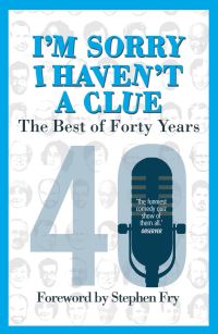 Book Cover for I'm Sorry I Haven't a Clue by Graeme Garden, Tim BrookeTaylor, Barry Cryer, William Rushton, Iain Pattinson, Jeremy Hardy