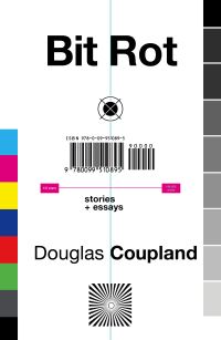 Book Cover for Bit Rot by Douglas Coupland