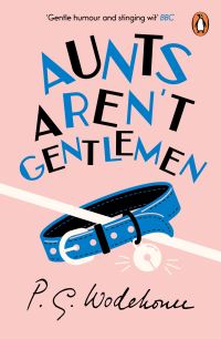 Book Cover for Aunts Aren't Gentlemen by P G Wodehouse