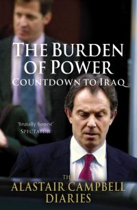 Book Cover for The Alastair Campbell Diaries. Volume 4 The Burden of Power by Alastair Campbell