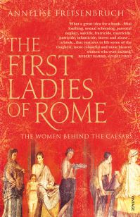 Book Cover for The First Ladies of Rome by Annelise Freisenbruch
