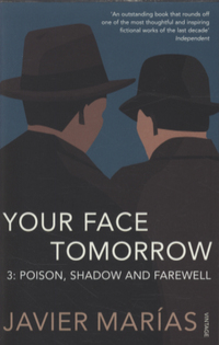 Book Cover for Your Face Tomorrow. 3 Poison, Shadow and Farewell by Javier Marías
