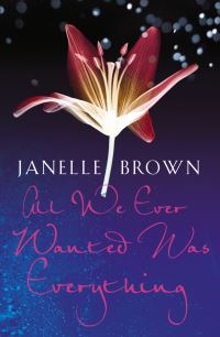Book Cover for All We Ever Wanted Was Everything by Janelle Brown