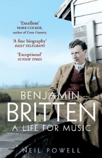 Book Cover for Benjamin Britten by Neil Powell