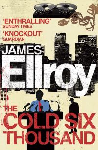 Book Cover for The Cold Six Thousand by James Ellroy