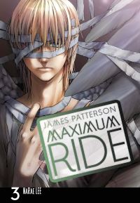 Book Cover for Maximum Ride. 3 by NaRae Lee, James Patterson, Abigail Blackman